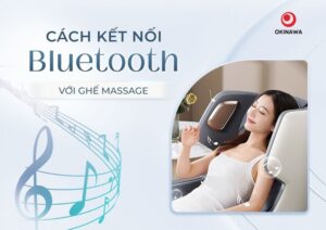 kết nối loa bluetooth ghế massage
