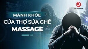 Mánh khoé thợ sửa ghế massage